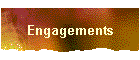 Engagements